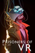 Prisoners of VR